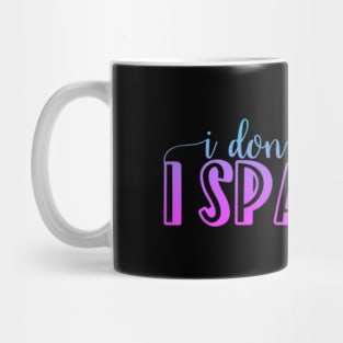 I don't sweat I sparkle Mug